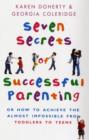Seven Secrets of Successful Parenting : Or How to Achieve the Almost Impossible - Book