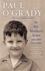 At My Mother's Knee...And Other Low Joints : Tales from Paul's mischievous young years - Book