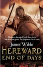 Hereward: End of Days : (The Hereward Chronicles: book 3): An epic, fast-paced historical adventure set in Norman England you won’t be able to put down - Book