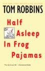 Half Asleep in Frog Pajamas - eBook