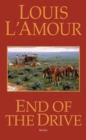 End of the Drive - Louis L'Amour