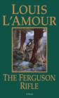 The Ferguson Rifle : A Novel - Louis L'Amour