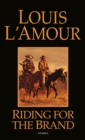 Riding for the Brand - Louis L'Amour