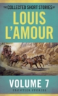 Collected Short Stories of Louis L'Amour, Volume 7 - eBook