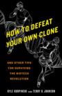 How to Defeat Your Own Clone - eBook