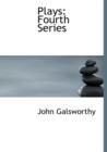 Plays : Fourth Series (Large Print Edition) - Book