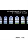 Miscellaneous Studies : A Series of Essays (Large Print Edition) - Book