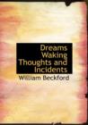 Dreams Waking Thoughts and Incidents - Book