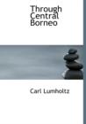 Through Central Borneo - Book