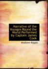Narrative of the Voyages Round the World Performed by Captain James Cook - Book