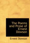 The Poems and Prose of Ernest Dowson - Book