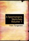 A Sportsman's Sketches Volume 1 - Book