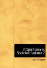 A Sportsman's Sketches Volume 2 - Book
