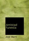 Amistad funesta (Large Print Edition) - Book