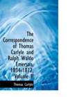 The Correspondence of Thomas Carlyle and Ralph Waldo Emerson, 1834-1872, Volume II - Book