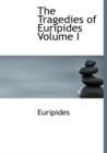 The Tragedies of Euripides Volume I - Book