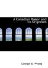 A Canadian Manor and Its Seigneurs - Book