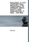 Building a 21st Century FDA : Proposals to Improve Drug Safety and Innovation: S. Hrg. 109-850 (Large Print Edition) - Book