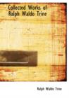 Collected Works of Ralph Waldo Trine - Book