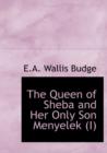 The Queen of Sheba and Her Only Son Menyelek (I) - Book