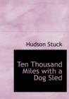 Ten Thousand Miles with a Dog Sled - Book