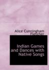 Indian Games and Dances with Native Songs - Book