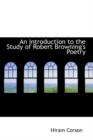 An Introduction to the Study of Robert Browning's Poetry - Book