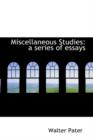 Miscellaneous Studies : A Series of Essays - Book