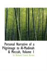 Personal Narrative of a Pilgrimage to Al-Madinah a Meccah, Volume 1 - Book