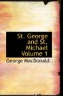 St. George and St. Michael Volume 1 - Book