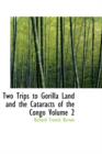 Two Trips to Gorilla Land and the Cataracts of the Congo Volume 2 - Book
