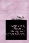 Une Vie a Piece of String and Other Stories - Book
