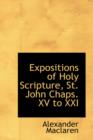 Expositions of Holy Scripture, St. John Chaps. XV to XXI - Book