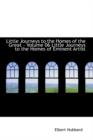 Little Journeys to the Homes of the Great - Volume 06 Little Journeys to the Homes of Eminent Artist - Book