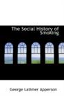The Social History of Smoking - Book