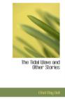 The Tidal Wave and Other Stories - Book