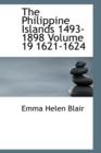 The Philippine Islands 1493-1898 Volume 19 1621-1624 - Book
