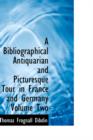 A Bibliographical Antiquarian and Picturesque Tour in France and Germany Volume Two - Book