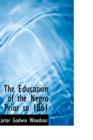 The Education of the Negro Prior to 1861 - Book
