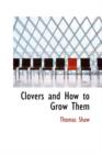 Clovers and How to Grow Them - Book