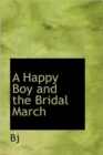 A Happy Boy and the Bridal March - Book
