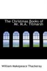 The Christmas Books of Mr. M.A. Titmarsh - Book