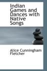 Indian Games and Dances with Native Songs - Book