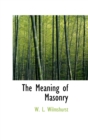 The Meaning of Masonry - Book