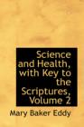Science and Health, with Key to the Scriptures, Volume 2 - Book
