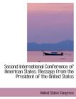 Second International Conference of American States : Message from the President of the United States - Book