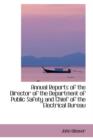 Annual Reports of the Director of the Department of Public Safety and Chief of the Electrical Bureau - Book
