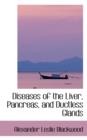 Diseases of the Liver, Pancreas, and Ductless Glands - Book