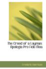The Creed of a Layman : Apologia Pro Fide Mea - Book