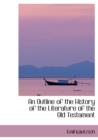 An Outline of the History of the Literature of the Old Testament - Book